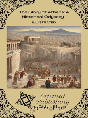 cover image of The Glory of Athens a Historical Odyssey